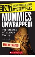 24/7 Science Behind The Scenes Spy Files: Mummies Unwrapped! The Science Of Mummy-Making