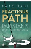 The Fractious Path: Pakistan's Democratic Transition