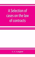 selection of cases on the law of contracts