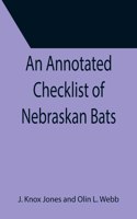 Annotated Checklist of Nebraskan Bats