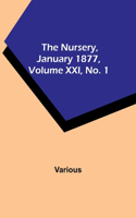 Nursery, January 1877, Volume XXI, No. 1