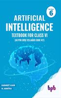 Artificial Intelligence: Textbook For Class VI (As per CBSE syllabus Code 417)