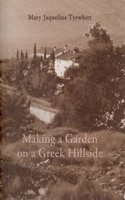Making a Garden on a Greek Hillside
