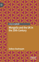 Mongolia and the UK in the 20th Century