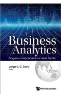 Business Analytics: Progress on Applications in Asia Pacific