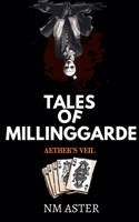 Tales of Millinggarde; Aether's Veil