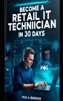 Become a Retail IT Technician in 30 Days