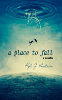 Place To Fall
