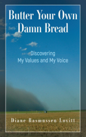 Butter Your Own Damn Bread
