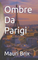 Ombre Da Parigi