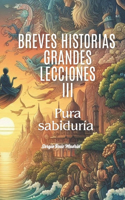 Breves historias, grandes lecciones III