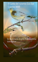 El Canto del ruiseñor Zua Zue: Cuentos MAR