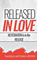 Released In Love