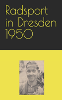 Radsport in Dresden 1950