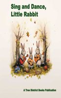 Sing and Dance, Little Rabbit
