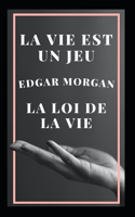 La vie est un jeu: La loi de la vie