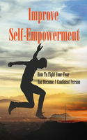 Improve Self-Empowerment