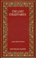 The Lost Stradivarius - Large Print Edition