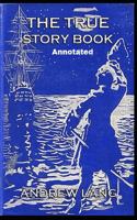 The True Story Book Annotated