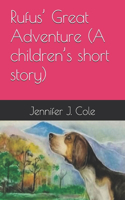 Rufus' Great Adventure (A children's short story)