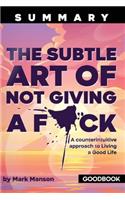 Summary of The Subtle Art of Not Giving a F*ck by Mark Manson