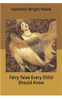 Fairy Tales Every Child Should Know