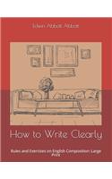 How to Write Clearly
