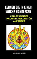 Lernen Sie in Einer Woche Handlesen: Vollständiger Palmisteriekurs Für Anfänger