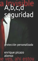 A, b, c, d seguridad