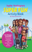 Sophie Washington Super Fun Activity Book