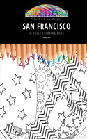 San Francisco: AN ADULT COLORING BOOK: An Awesome Coloring Book For Adults(355 Color Planet)