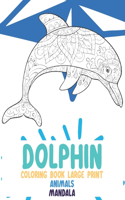 Mandala Coloring Book Large Print - Animals - Dolphin