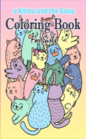 A Kitten and The Gang Coloring Book For Girls