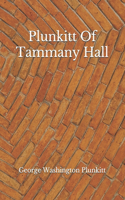 Plunkitt Of Tammany Hall