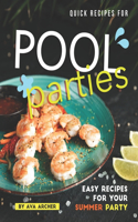 Quick Recipes for Pool Parties: Easy Recipes for Your Summer Party