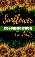 Sunflower Coloring Book for Adults: Sunflower coloring pages for relaxation