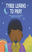 Tyree Learns to Pray