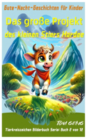 Gute-Nacht-Geschichten für Kinder: Das große Projekt des kleinen Stiers Hardee: Tierkreiszeichen Bilderbuch Serie: Buch 2 von 12