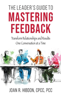 Leader's Guide to Mastering Feedback