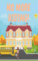 No More Hiding!