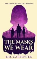 Masks We Wear