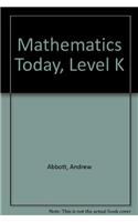 Mathematics Today, Level K