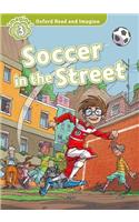 Oxford Read and Imagine: Level 3:: Soccer in the Street