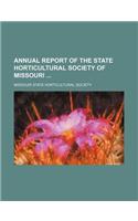 Annual Report of the State Horticultural Society of Missouri (Volume 39)