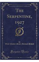 The Serpentine, 1927, Vol. 16 (Classic Reprint)