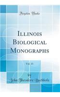 Illinois Biological Monographs, Vol. 13 (Classic Reprint)