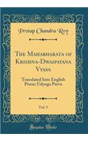 The Mahabharata of Krishna-Dwaipayana Vyasa, Vol. 5