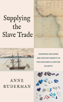 Supplying the Slave Trade