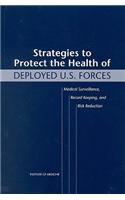 Strategies to Protect the Health of Deployed U.S. Forces
