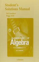 Student Solutions Manual for Elementary Algebra: Functions and Authentic Applications
